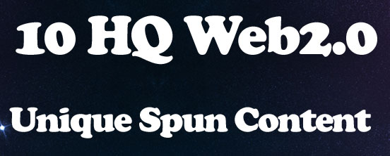 10 Web 2.0 Creation – Unique Spun Content